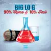 Big Lo G - 90% Rhymes & 10% Beats